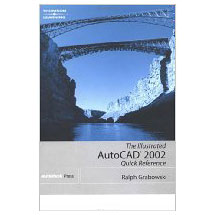 The Illustrated AutoCAD 2002 Quick Reference